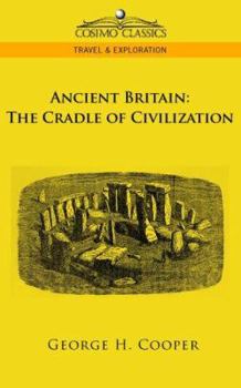Paperback Ancient Britain: The Cradle of Civilization Book
