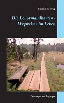 Paperback Die Lenormandkarten - Wegweiser im Leben: Deutungen und Legungen [German] Book