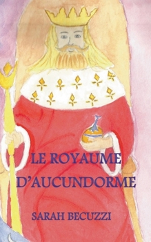 Paperback Le royaume d'Aucundorme [French] Book