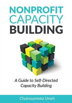 Paperback Nonprofit Capacity Building: A Guide to Self-Directed Capacity Building Book