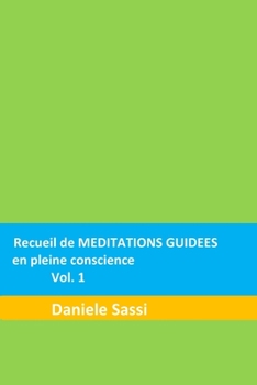Paperback Recueil de MEDITATIONS GUIDEES en pleine conscience vol. 1 [French] Book