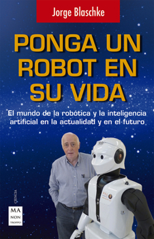 Paperback Ponga Un Robot En Su Vida [Spanish] Book