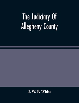 Paperback The Judiciary Of Allegheny County Book