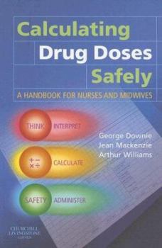 Paperback Calculating Drug Doses Safely: A Handbook for Nurses and Midwives Book