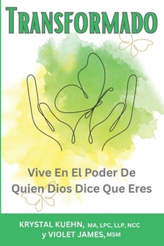 Paperback Transformado: Vive En El Poder De Quien Dios Dice Que Eres [Spanish] Book