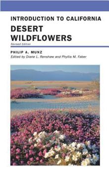Hardcover Introduction to California Desert Wildflowers (Volume 74) (California Natural History Guides) Book
