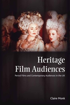Paperback Heritage Film Audiences: Period Films and Contemporary Audiences in the UK Book