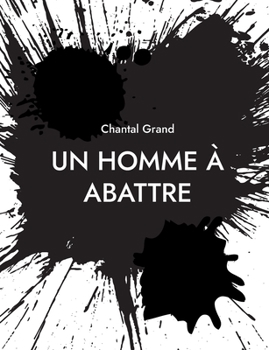 Paperback Un Homme à Abattre: roman [French] Book