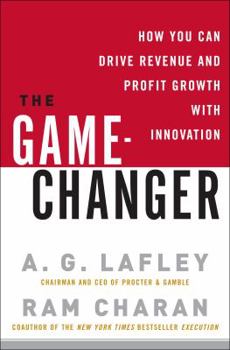 Hardcover The Game-Changer: How You Can Drive Revenue and Profit Growth with Innovation Book