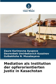 Paperback Mediation als Institution der opferorientierten Justiz in Kasachstan [German] Book