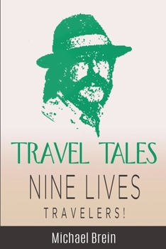 Travel Tales: Nine Lives Travelers B0CN5Z3HM8 Book Cover