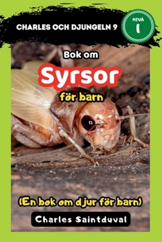 Charles och djungeln 9: Bok om syrsor för barn (En bok om djur för barn) (Swedish Edition)
