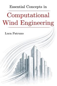 Paperback Essential Concepts in Computational Wind Engineering Book