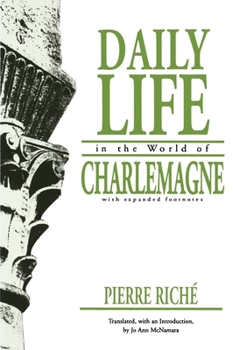 Hardcover Daily Life in the World of Charlemagne (The Middle Ages) Book