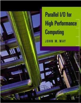 Hardcover Parallel I/O for High Performance Computing Book