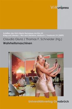 Paperback Wahrheitsmaschinen: Der Einfluss Technischer Innovationen Auf Die Darstellung Und Das Bild Des Krieges in Den Medien Und Kunsten [German] Book