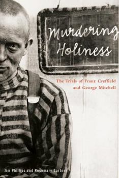 Hardcover Murdering Holiness: The Trials of Franz Creffield and George Mitchell Book