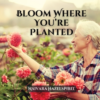 Paperback Bloom Where You're Planted Book