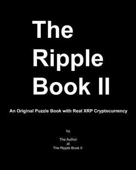 Paperback The Ripple Book II: An Original Puzzle Book with Real XRP Cryptocurrency Book