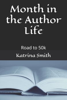 Paperback Month in the Author Life: Road to 50k Book