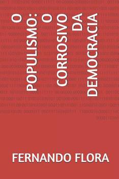 Paperback O Populismo: O Corrosivo Da Democracia [Portuguese] Book
