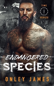 Endangered Species (Time Served) - Book #1 of the Time Served
