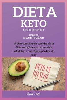 Paperback Dieta Keto: El plan completo de comidas de la dieta cetog?nica para una vida saludable y una r?pida p?rdida de peso [Spanish] Book