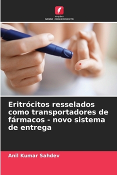 Paperback Eritrócitos resselados como transportadores de fármacos - novo sistema de entrega [Portuguese] Book