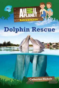 Paperback Dolphin Rescue (Animal Planet Adventures Chapter Books #1) Book