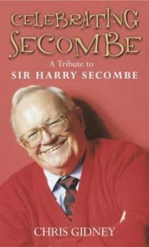 Hardcover Celebrating Secombe: A Tribute to Sir Harry Secombe Book