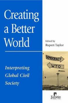 Paperback Creating a Better World: Interpreting Global Civil Society Book