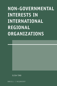 Hardcover Non-Governmental Interests in International Regional Organizations Book