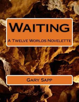Paperback Waiting: A Twelve Worlds Novelette Book