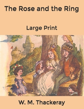 The Rose and the Ring: Large Print