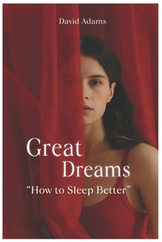 Paperback Great Dreams: How sleep to better Book