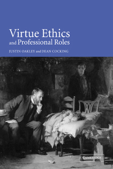 Paperback Virtue Ethics and Professional Roles Book