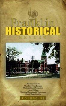 Paperback Franklin Historical Review Volume 41--2006 Book