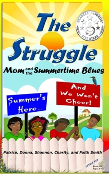 Paperback The Struggle: Mom and the Summertime Blues Book