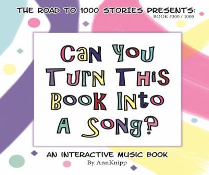 Paperback Can You Turn This Book Into A Song?: An Interactive Music Book