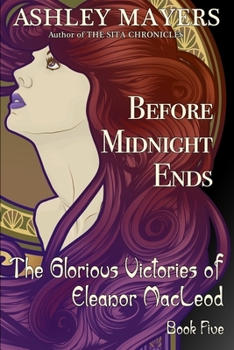 Paperback Before Midnight Ends: The Glorious Victories of Eleanor MacLeod Book Five Book
