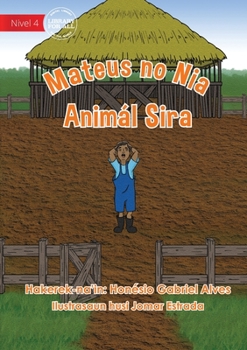 Paperback Mateus and His Animals Need Nature - Mateus no Nia Animál Sira [Tetum] Book