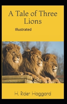 Paperback A Tale of Three Lions Illustrated Book