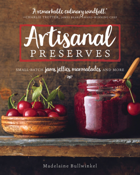 Paperback Artisanal Preserves: Small-Batch Jams, Jellies, Marmalades, and More Book