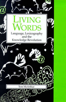 Paperback Living Words: Language, Lexicography, and the Knowledge Revolution Book