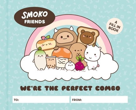 Hardcover Smoko Friends: We're the Perfect Combo: A Fill-In Book