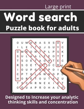 Paperback Word search puzzle book for adults: Designed to Increase your analytic thinking skills and concentration Book