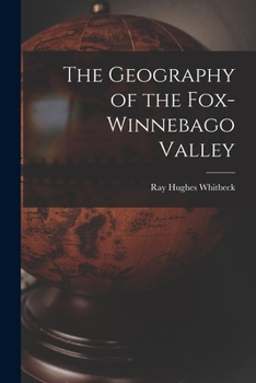 Paperback The Geography of the Fox-Winnebago Valley Book