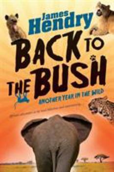 Paperback Back to the Bush: Another Year in the Wild Book