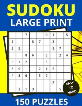 Paperback Sudoku Large Print 150 Puzzles Easy to Hard: Check your Brain-150 Puzzles with Solution LARGE PRINT-One Puzzle per page (Puzzles & Games for Adults) [Large Print] Book