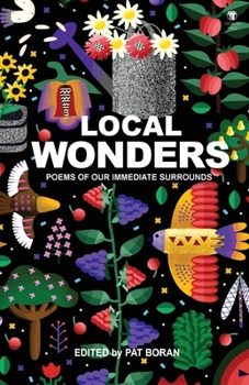 Local Wonders: Poems of Our Immediate Surrounds